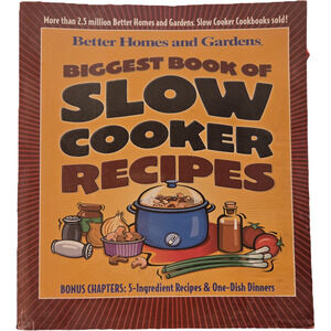 Better Homes and Gardens Biggest Book of Slow Cooker Recipes 2002 Stews Desserts